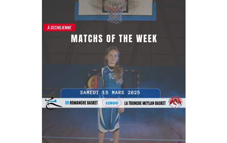 Matchs of the Week - 15 et 16 Mars 2025